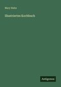 Cover: Illustriertes Kochbuch - Antigonos Verlag