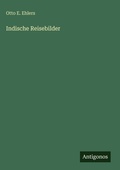 Cover: Indische Reisebilder - Antigonos Verlag