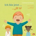 Cover: Ich bin jetzt . (Deutsch-Arabisch) - bilibri