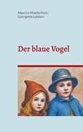 Cover: Der blaue Vogel (illustrierte Ausgabe) - BoD - Books on Demand