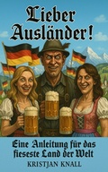 Cover: Lieber Ausl&auml;nder! - BookRix