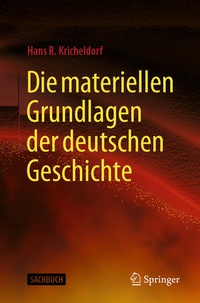 Enlarge image Cover: Die materiellen Grundlagen der deutschen Geschichte - Springer