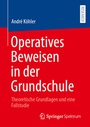 Cover: Operatives Beweisen in der Grundschule - Springer Spektrum