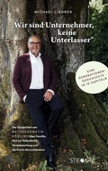 Cover: Wir sind Unternehmer, keine Unterlasser - Stieglitz Verlag