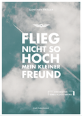 Cover: Flieg nicht so hoch mein kleiner Freund - C&C - Contact & Creation