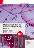 Cover: Mathematik f&uuml;r die Berufsreifepr&uuml;fung (Teil 2) + TRAUNER-DigiBox + E-Book - Trauner Verlag