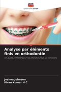 Cover: Analyse par elements finis en orthodontie - Editions Notre Savoir