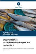 Cover: Enzymatisches Fischproteinhydrolysat aus Umberfisch - Verlag Unser Wissen