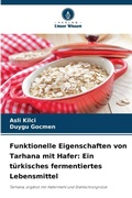 Cover: Funktionelle Eigenschaften von Tarhana mit Hafer - Verlag Unser Wissen