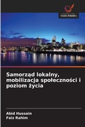 Cover: Samorzad lokalny, mobilizacja spolecznosci i poziom zycia - Wydawnictwo Nasza Wiedza