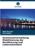 Cover: Kommunalverwaltung, Mobilisierung der Bevoelkerung und Lebensstandard - Verlag Unser Wissen