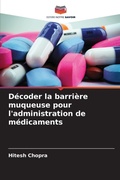 Cover: Decoder la barriere muqueuse pour l'administration de medicaments - Editions Notre Savoir