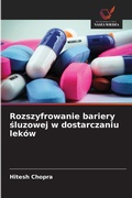 Cover: Rozszyfrowanie bariery sluzowej w dostarczaniu lekow - Wydawnictwo Nasza Wiedza