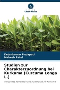 Cover: Studien zur Charakterzuordnung bei Kurkuma (Curcuma Longa L.) - Verlag Unser Wissen