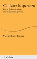 Cover: Coltivare la speranza. Percorsi di educazione alla cittadinanza globale - Percorsi;Il Mulino