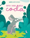 Cover: Tutta colpa della coda - Feltrinelli Junior Illustrati;Feltrinelli