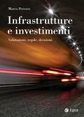 Cover: Infrastrutture e investimenti. Valutazioni, regole, decisioni - Reference;EGEA