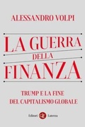 Cover: La guerra della finanza. Trump e la fine del capitalismo globale - I Robinson. Letture;Laterza