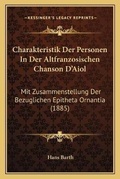 Cover: Charakteristik Der Personen In Der Altfranzosischen Chanson D'Aiol - Kessinger Publishing