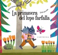 Cover: La primavera del lupo farfalla - Storie al quadrato;Carthusia