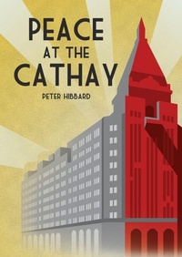 Enlarge image Cover: Peace at the Cathay - Earnshaw Books Ltd