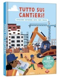 Cover: Tutto sui cantieri! - Scoperte animate;Auzou