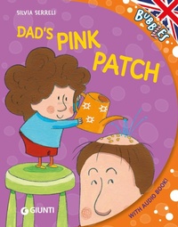 Enlarge image Cover: Dad's pink patch - Bubbles;Giunti Editore