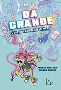 Cover: Da grande. L'ultimo anno delle medie - Graphic novel;Il Castoro