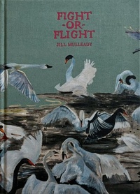 Enlarge image Cover: Jill Mulleady. Fight-or-flight - Lenz Press