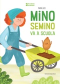 Cover: Mino Semino va a scuola - Piccoli scienziati crescono;Scienza Express
