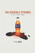 Cover: The Invisible Epidemic - T.K. ANGA