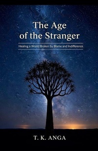 Enlarge image Cover: The Age of the Stranger - T.K. ANGA