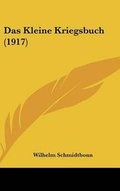 Cover: Das Kleine Kriegsbuch (1917) - Kessinger Publishing