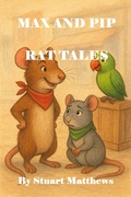 Cover: Max and Pip: Rat Tales - STUART MATTHEWS