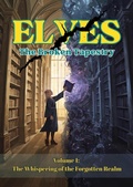 Cover: Elves-The Broken Tapestry: Volume 1: The Whispering of the Forgotten Realm - Nithit Saentaweesuk