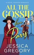 Cover: All the Gossip from Paris - Cottman Data Services Pty Ltd