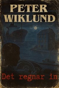 Enlarge image Cover: Det regnar in - Peter Wiklund