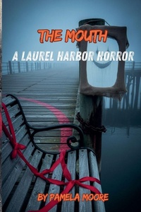 Enlarge image Cover: The Mouth - Pamela Moore