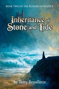 Cover: Inheritance of Stone and Tide (Echoes of Silence, #2) - Terry Broullette