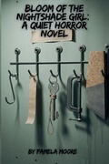 Cover: Bloom of the Nightshade Girl - Pamela Moore