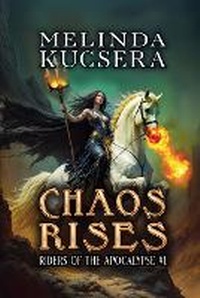 Enlarge image Cover: Chaos Rises - Melinda Kucsera