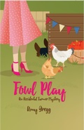 Cover: Fowl Play (An Accidental Farmer Mystery, #2) - Amy Gregg