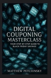 Enlarge image Cover: Digital Couponing Masterclass - Matthew Edward Petchinsky