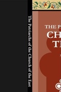 Cover: The Patriarchs of the Church of the East - Dalcassian Publishing Company