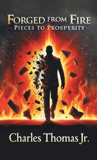 Enlarge image Cover: Forged From Fire - WestBow Press