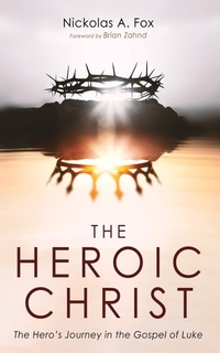Abbildung von: The Heroic Christ - Wipf and Stock Publishers