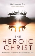 Cover: The Heroic Christ - Cascade Books
