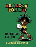 Cover: ABC, Look Pon Me - Diamond Ice Minor