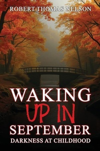 Enlarge image Cover: Waking Up in September - ROBERT NELSON