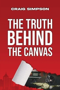 Enlarge image Cover: The Truth Behind the Canvas - Turner Book Writers